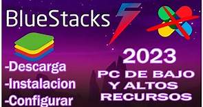 Bluestacks 5 2023 Ultima Versión Paso a Paso PC Recursos Baja /Alta Windows 10/8/7
