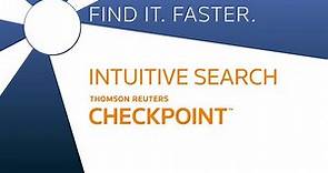 Intuitive Search on Thomson Reuters Checkpoint®: Find it. Faster.