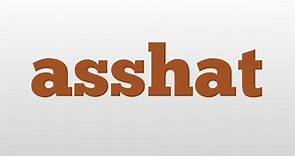 asshat meaning and pronunciation