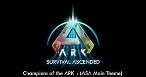 Champions of the ARK - (ARK: Survival Ascended Main Theme)