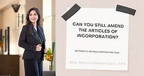 Can you still make changes on the Articles of Incorporation? (Section 15, Revised Corporation Code)