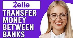 How To Use Zelle To Transfer Money Between Banks (How To Send Money With Zelle Between Banks)