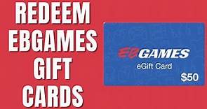 How To Redeem EBGames Gift Cards