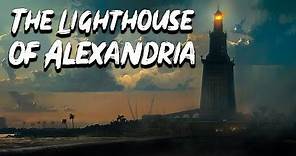The Lighthouse of Alexandria - The Seven Wonders of Ancient World - See U in History