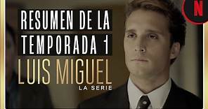 Lo mejor de Luis Miguel, la serie temporada 1