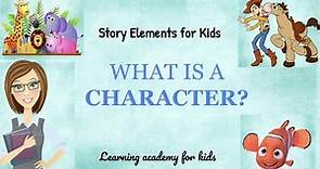 Characters: Story Elements for Kids