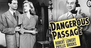 Dangerous Passage (1944) - Full Movie | Robert Lowery, Phyllis Brooks, Charles Arnt, Jack La Rue