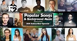 Popular Songs & Background Music YouTubers Use