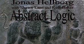 Jonas Hellborg With Shawn Lane And Kofi Baker - Abstract Logic