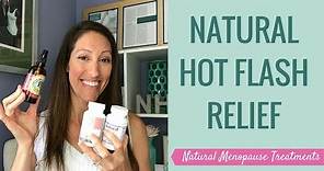 5 NATURAL Ways to Reduce Hot Flashes and Night Sweats with Menopause | Natural Hot Flash Remedies