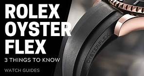 Rolex Oysterflex Bracelet - 3 Things to Know | SwissWatchExpo