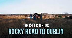 The Celtic Tenors Rocky Road To Dublin [Official Video]