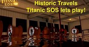 TITANIC SOS LETS PLAY!!