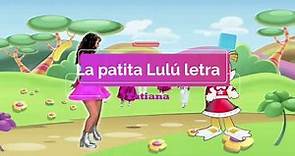 La patita Lulú | Tatiana | (Letra)