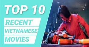 Top 10 Vietnamese Movies | Recent Vietnamese Movies | Best Vietnamese Movies