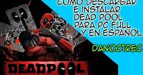como descargar deadpool para pc full y en español-Danoctrec