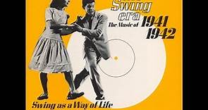 THE SWING ERA (1971) The Music Of 1941 1942 | Swing As A Way Of Life | Jazz | Full Album
