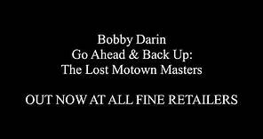 Bobby Darin - Go Ahead & Back Up: The Lost Motown Masters Song Sampler