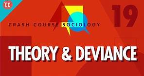 Theory & Deviance: Crash Course Sociology #19