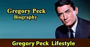 Gregory Peck Biography|Life story|Lifestyle|Wife|Family|House|Age|Net Worth|Upcoming Movies|Movies,