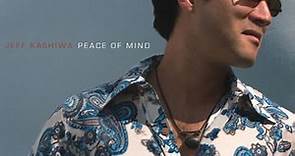 Jeff Kashiwa - Peace of Mind