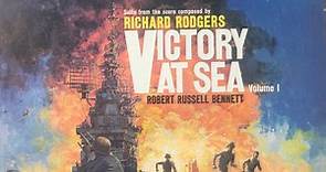 Richard Rodgers / Robert Russell Bennett / RCA Victor Symphony Orchestra - Victory At Sea Volume 1