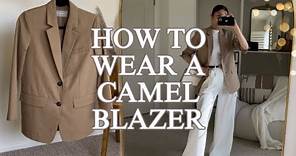 HOW TO WEAR A CAMEL BLAZER- 10 OUTFIT IDEAS - The Allure Edition