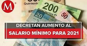 Salario mínimo aumentará 15% en 2021; será de 141.70 pesos diarios