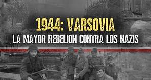 El Levantamiento de Varsovia - La Trágica Batalla Por La Capital Polaca | Documental