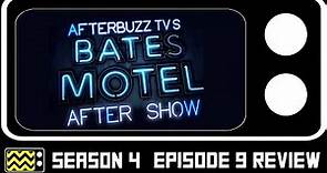 Bates Motel Season 4 Episode 9 Review & After Show | AfterBuzz TV