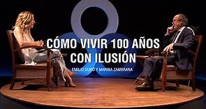 ¿Cómo vivir 100 años de ilusión? | Emilio Duró