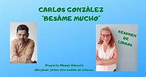 Resumen Libro "BÈSAME MUCHO" CARLOS GONZÀLEZ pediatra