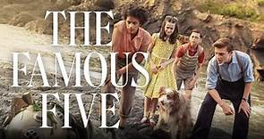 The Famous Five - The Famous Five is here! Watch the trailer