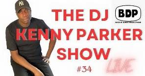 THE DJ KENNY PARKER SHOW - LIVE #34 (4/2/24)