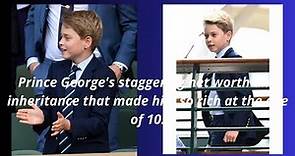 Prince George's staggering net worth and inheritance that made him so rich at the age of 10.