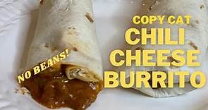 Taco Bell Chili Cheese Burrito - copycat recipe (NO BEANS!)