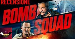 Recensione Film - Bomb Squad (2022) [Originale Prime Video]