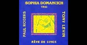 SOPHiA DOMANCiCH TRiO :: Rêve De Singe (1993)