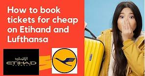How to book tickets for cheap | Student Discount on Etihad and Lufthansa | Etihad Student Offer