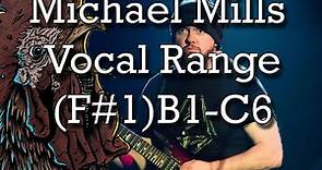 The Vocal Range of Michael Mills [Toehider, Ayreon]