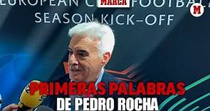 Pedro Rocha: "Yo soy un hombre de la RFEF, tenemos que trabajar en equipo" I MARCA