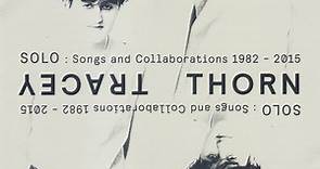 Tracey Thorn - Solo : Songs And Collaborations 1982 - 2015