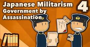 Japanese Militarism - Government by Assassination - ExtraHistory - Part 4