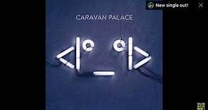 Caravan Palace-AfterMath-(Song 1 Hour)