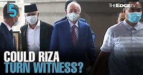 EVENING 5: Riza Aziz to testify against Najib?