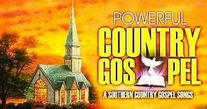 Top 100 Powerful Old Country Gospel Songs With Lyrics - A Southern Country Gospel Songs Playlist