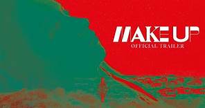 MAKE UP | Official UK Trailer | In Cinemas & On Curzon Home Cinema 31 July