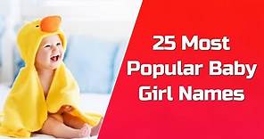 25 Most Popular Baby Girl Names | baby girl names 2021