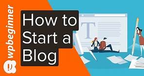 How to Start a Blog (Step by Step)