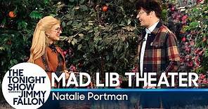 Mad Lib Theater with Natalie Portman
